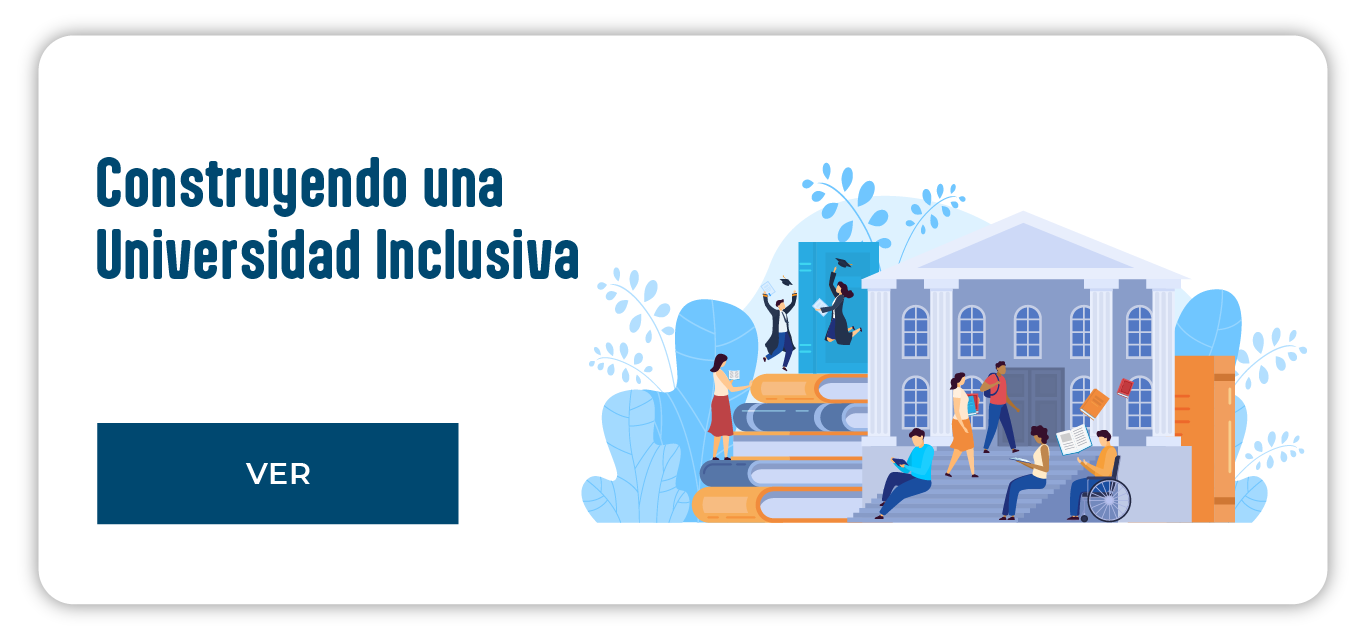 Construyendo una Universidad Inclusiva