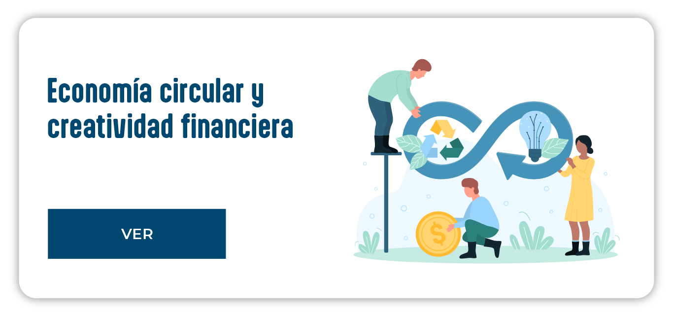 Economía circular y creatividad financiera