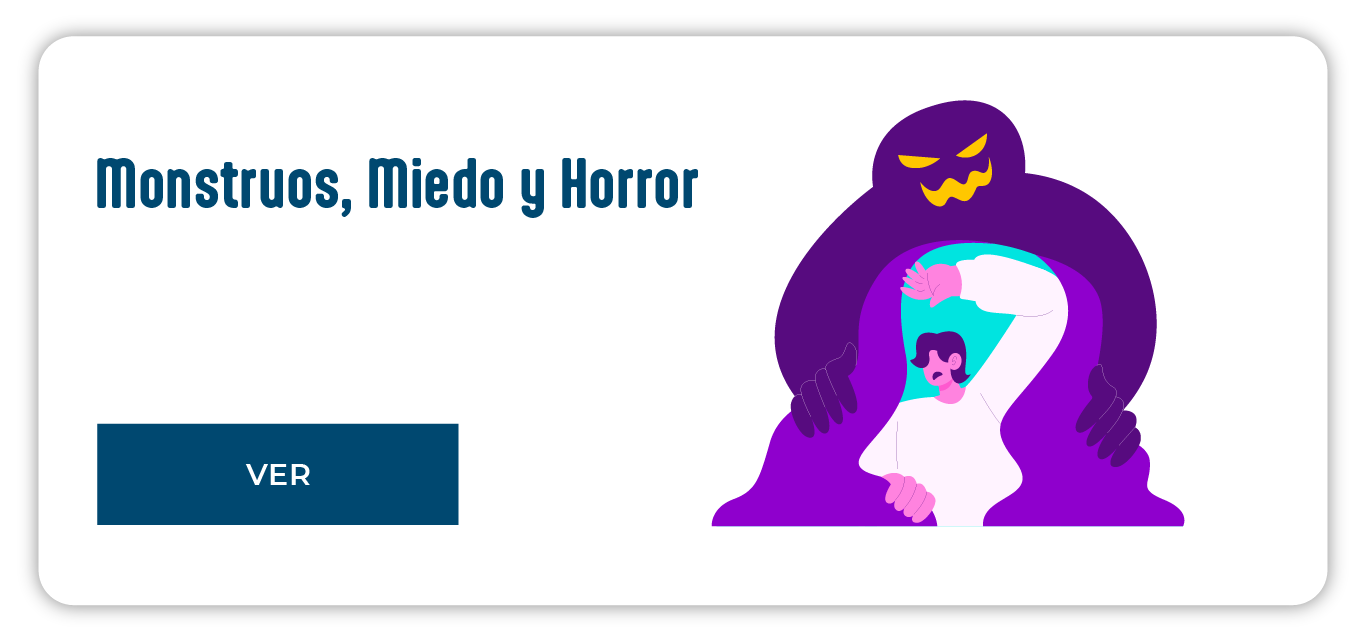 Monstruos, Miedo y Horror